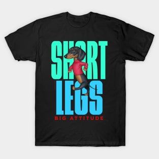 Short Legs Big Attitude T-Shirt